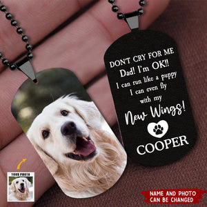 Don't Cry For Me - Personalized Photo Dog Tag Necklace