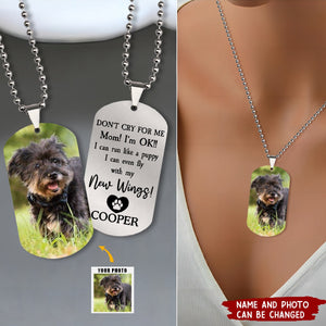 Don't Cry For Me - Personalized Photo Dog Tag Necklace